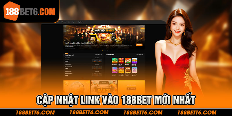 Hỗ trợ cung cấp link vào 188Bet mới nhất