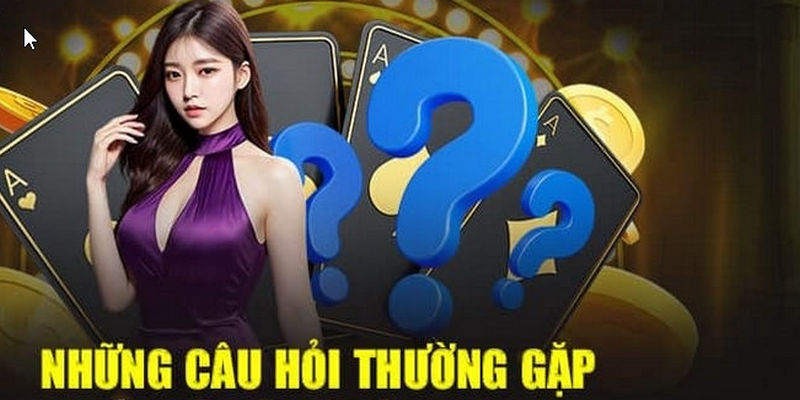 Một số câu hỏi thường gặp và trả lời để người chơi tham khảo