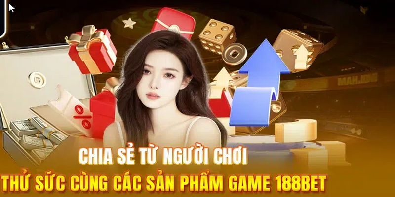 Các sản phẩm game cá cược siêu hấp dẫn và có độ hot tại nhà cái